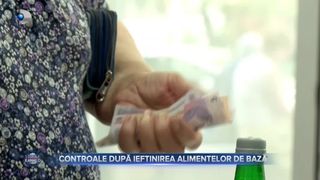 Controale după ieftinirea alimentelor de bază
