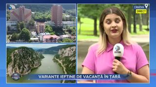 VIDEO - Idei accesibile pentru vacanța de vară: Cazanele Dunării, V&acirc;rful Roman