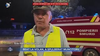 Beat la volan, a spulberat muncitorii