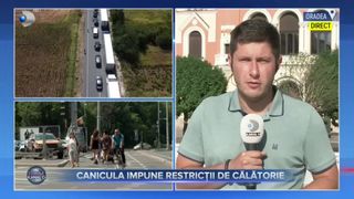 VIDEO - Restricţii de circulaţie pentru camioanele mai mari de 7,5 tone, din cauza caniculei