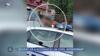VIDEO - Acuzat că a accidentat un copil intenționat. &bdquo;Am auzit o bubuitură dar, nu mi-am dat seama că o să se &icirc;nt&acirc;mple cu copilul meu ceva&rdquo;