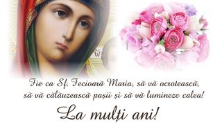 Mesaje de Sf. Maria 2023: La mulți ani! Urări și felicitări pentru sărbătoriți