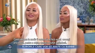 VIDEO - Au cheltuit 180.000 de euro să arate ca păpușa Barbie! Două surori au plătit sume imense de bani pentru mai multe intervenții estetice