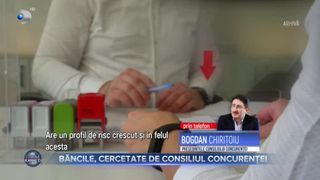 VIDEO - Băncile, cercetate de Consiliul Concurenței. Sunt acuzate că s-au &icirc;nțeles &icirc;ntre ele pentru a acorda selectiv anumite &icirc;mprumuturi