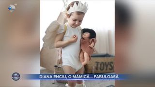 VIDEO - Diana Enciu, o mămică fabuloasă. &bdquo;A fi mamă este foarte frumos, este un sentiment nou cu care m-am acomodat greu&rdquo;