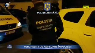 VIDEO - Percheziții de amploare &icirc;n Ploiești. Cei vizați sunt persoane cu v&acirc;rste &icirc;ntre 18 şi 45 de ani