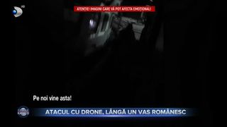 VIDEO - Panică în rândul românilor. Atac cu drone, lângă un vas românesc
