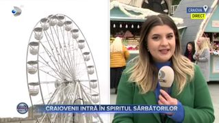 VIDEO - Craiovenii intră în spiritul sărbătorilor. Astăzi, turiștii sunt așteptați la deschiderea Târgului de Crăciun