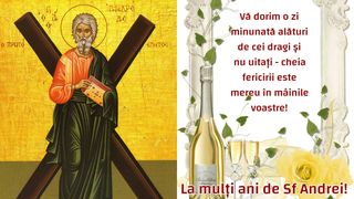 Mesaje de Sf. Andrei 2023: „Viața să îți ofere tot ce are mai bun, iar Sfântul Andrei să îți lumineze calea cu bucurii și reușite în tot ceea ce îți propui. Să ai parte de o zi superbă, plină de fericire și realizări! La mulți ani!”