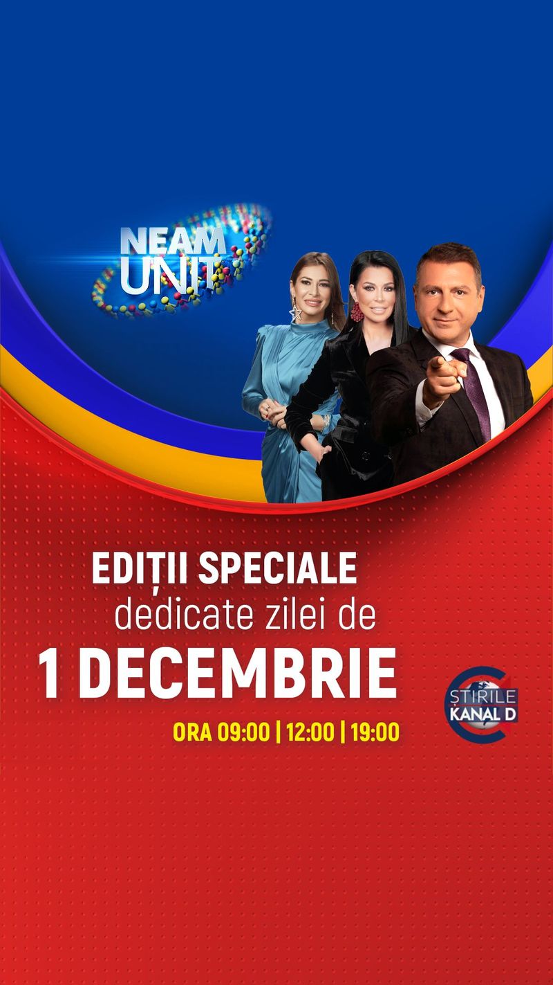 Știrile Kanal D și NEWSTIME, programele informative ale Kanal D și Kanal D2, ediții speciale dedicate zilei de 1 Decembrie