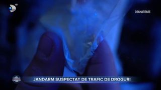 VIDEO- Încă un jandarm suspectat de trafic de droguri în mai puțin de o lună