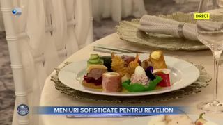VIDEO - Meniuri sofisticate pentru Revelion. Rețete cu care vă puteți surprinde invitații