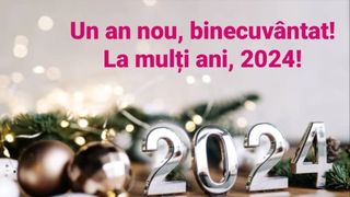 Felicitări de Anul Nou 2024: Cele mai frumoase imagini cu text și mesaje cu ”La mulți ani 2024”