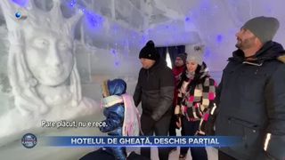 VIDEO - Hotelul de Gheață, deschis parțial din cauza temperaturilor prea calde