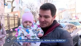 VIDEO - Cu cine lăsăm copilul? Care este cea mai bună alegere: bona sau bunica?