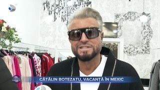 VIDEO - Cătălin Botezatu, vacanță în Mexic. Declarații în exclusivitate despre experiența inedită