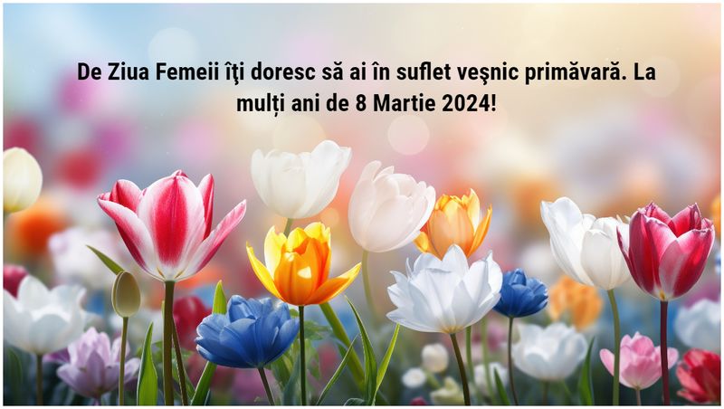 Felicitări de 8 Martie 2024 pentru Ziua Femeii și Ziua Mamei