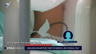 VIDEO-Gravidă decedată, în timp ce medicii „se consultă”. ,,Ne-a marcat ce se poate întâmpla în țara asta''