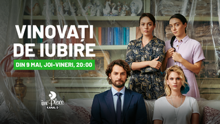 Serialul &ldquo;Vinovaţi de iubire&rdquo; are premiera joi, 9 mai, de la ora 20:00, la Kanal D
