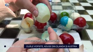 VIDEO- Ouăle vopsite, aduse din Olanda și Austria. Care este avertismentul medicilor
