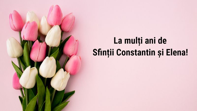 Felicitare cu La mulți ani de Sfinți Constantin și Elena
