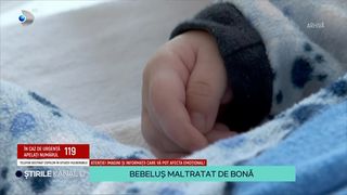 Bebeluș maltratat de bona lui