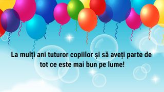 Mesaje de Ziua Copilui 2024 - 1 iunie  / Felicitări cu La mulți ani, copii!