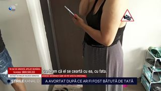 VIDEO O adolescentă de 17 ani a avortat după ce ar fi fost bătută de propriul tată. Cazul minorei scoate la iveală o realitate dură din România
