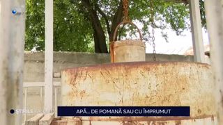 VIDEO Apă...de pomană sau cu împrumut. Seceta le face probleme oamenilor