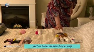 VIDEO &bdquo;ABC&rdquo;-ul &icirc;ngrijirii pielii, &icirc;n vacanțe! Ce trebuie să avem &icirc;n bagaj pentru a ne proteja tenul?