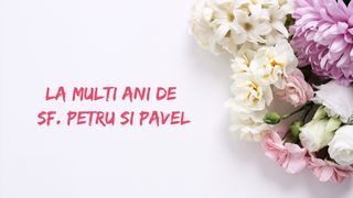 La mulți ani de Sf. Petru și Pavel 2024: Mesaje, urări și felicitări pentru cei care &icirc;și serbează onomastica