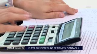 VIDEO E-TVA pune presiune pe firme și contabili. Decizia Ministerului Finanțelor dă bătăi de cap rom&acirc;nilor