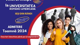 &Icirc;nscrierile pentru admiterea de toamnă sunt deschise p&acirc;nă pe 13 septembrie la Universitatea Rom&acirc;no-Americană&nbsp;