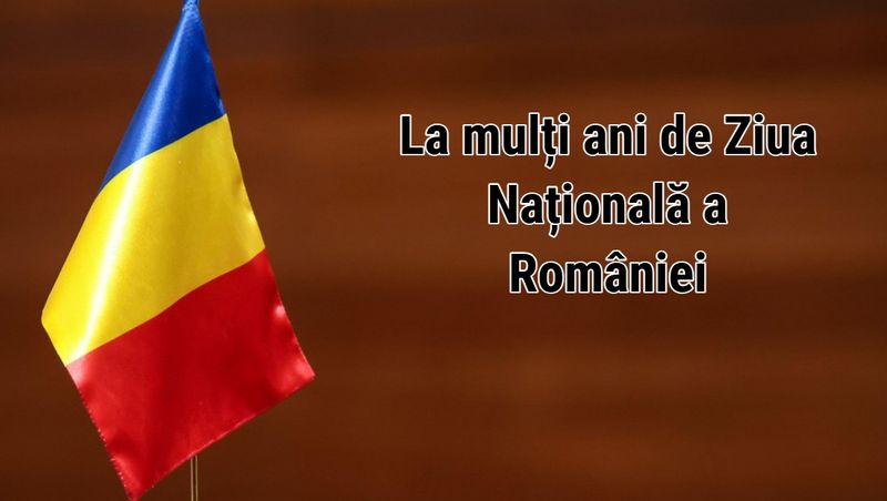La mulți ani de Ziua Națională a României