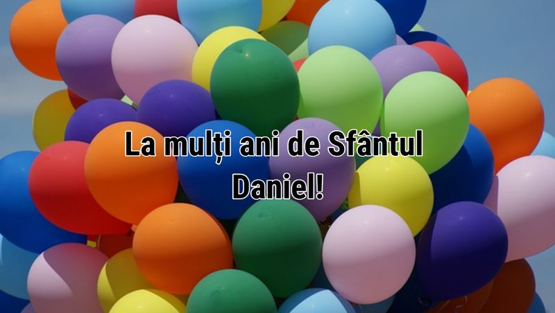 Felicitări de Sfântul Daniel 2024