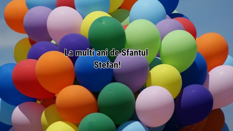 Mesaje de La mulți ani pentru Sf. Ștefan 2024