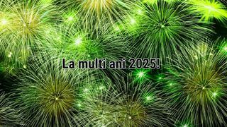 Felicitări de Anul Nou 2025 / Mesaje de Anul Nou 2025 / Urări de Anul Nou 2025