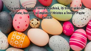 Urări de Paște 2025 cu Hristos a &Icirc;nviat