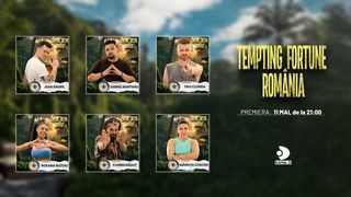 VIDEO Emisiunea "Tempting Fortune România" începe pe 11 mai, la Kanal D: Cine sunt primii 6 concurenți anunțati