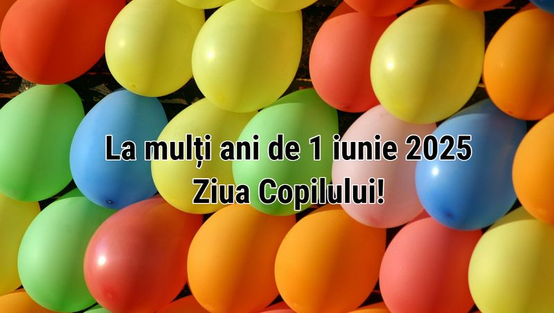 Ziua Copilului 2025: Mesaje și urări de 1 iunie