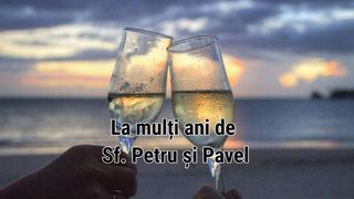 La mulți ani de Sf. Petru și Pavel: mesaje, urări și felicitări