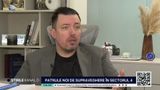 VIDEO Sectorul 4 introduce patrule de monitorizare stradală pentru a combate consumul de droguri și a crește siguranța locuitorilor