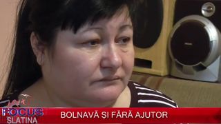 Bolnava si fara ajutor. O femeie in varsta de 51 de ani, cu sase diagnostice si fara asigurare medicala, a ajuns la capatul puterilor