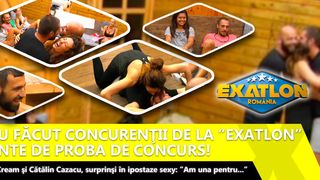 Ce au făcut concurenţii de la ”Exatlon” înainte de proba de concurs! Claudia Cream şi Cătălin Cazacu, surprinşi în ipostaze incendiare: ”Am una pentru...”