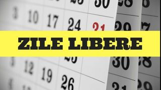 Câte zile libere vor avea angajații de Paște și 1 mai