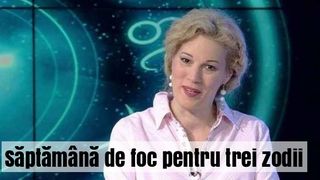 Horoscop Camelia Pătrășcanu: Urmează o săptămână de foc pentru trei zodii
