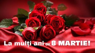 Felicitari 8 Martie 2020 - Felicitari Ziua Femeii 2020 - La mulți ani de 8 Martie