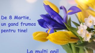 Felicitari 8 Martie 2020 - Felicitari Ziua Femeii 2020 - La mulți ani de 8 Martie