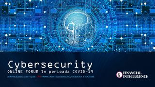 Pandemia a creat un mediu ideal pentru atacurile cibernetice. Află cum te poți proteja, la Cybersecurity ONLINE FORUM by Financial Intelligence!
