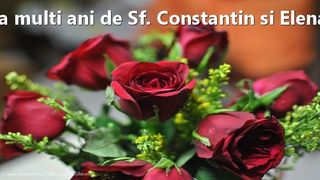 Mesaje frumoase de Sf. Constantin şi Elena: La mulţi ani!